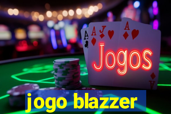 jogo blazzer